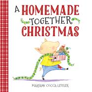 A Homemade Together Christmas by Cocca-Leffler, Maryann, 9780807533666