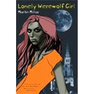 Lonely Werewolf Girl by Millar, Martin, 9780979663666