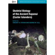 Skeletal Biology of the Ancient Rapanui Easter Islanders by Stefan, Vincent H.; Gill, George W., 9781107023666