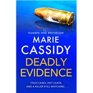 Deadly Evidence A gripping, page-turning crime thriller from Ireland's former state pathologist by Cassidy, Marie, 9781399703666
