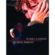 To Kill a Nation The Attack on Yugoslavia by Parenti, Michael, 9781859843666