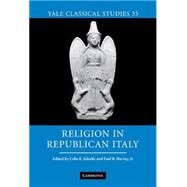Religion in Republican Italy by Edited by Celia E. Schultz , Paul B. Harvey, 9780521863667