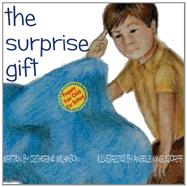 The Surprise Gift! by Wilkinson, Catherine; Mingledorff, Angela, 9781466253667