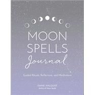 The Moon Spells Journal by Ahlquist, Diane, 9781507213667