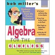 Bob Miller's Algebra for the Clueless, 2nd edition by Miller, Bob, 9780071473668