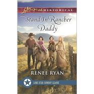 Stand-In Rancher Daddy by Ryan, Renee, 9780373283668