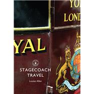 Stagecoach Travel by Allen, Louise, 9780747813668