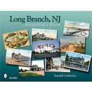 Long Branch, New Jersey: Reinventing a Resort by Gabrielan, Randall, 9780764333668