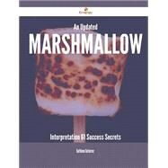 An Updated Marshmallow Interpretation: 61 Success Secrets by Gutierrez, Kathleen, 9781488883668
