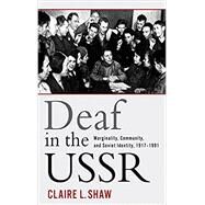 Deaf in the USSR by Shaw, Claire L., 9781501713668
