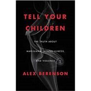 Tell Your Children by Berenson, Alex, 9781982103668