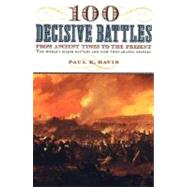 100 Decisive Battles From Ancient Times to the Present by Davis, Paul K., 9780195143669