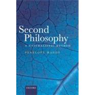 Second Philosophy A Naturalistic Method by Maddy, Penelope, 9780199273669