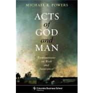 Acts of God and Man by Powers, Michael R.; Shubik, Martin, 9780231153669