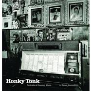 Honky Tonk Portraits of Country Music by Horenstein, Henry, 9780393073669