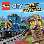 Mystery on the LEGO Express (LEGO City) by King, Trey, 9780545603669