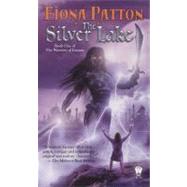 The Silver Lake by Patton, Fiona, 9780756403669