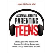 A Survival Guide to Parenting Teens by Geltman, Joani, 9780814433669