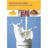 HACCP and ISO 22000 Application to Foods of Animal Origin by Arvanitoyannis, Ioannis S., 9781405153669