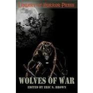Wolves of War by Brown, Eric S.; Lee, Jodi, 9781449573669
