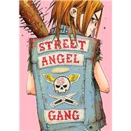The Street Angel Gang by Rugg, Jim; Maruca, Brian, 9781534303669