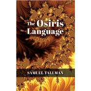 The Osiris Language by Tallman, Samuel, 9781667823669