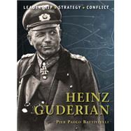 Heinz Guderian by Battistelli, Pier Paolo; Hook, Adam, 9781849083669