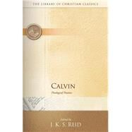 Calvin : Theological Treatises by Reid, J. K., 9780664223670