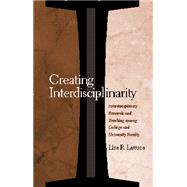Creating Interdisciplinarity by Lattuca, Lisa R., 9780826513670