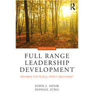 Full Range Leadership Development: Pathways for People, Profit and Planet by Sosik, John J., 9781138053670