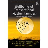 Wellbeing of Transnational Muslim Families by Tiilikainen; Marja, 9781138293670