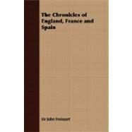 The Chronicles of England, France and Spain by Froissart, John, Sir, 9781408633670