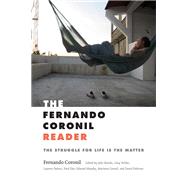 The Fernando Coronil Reader by Coronil, Fernando; Skurski, Julie; Wilder, Gary; Dubois, Laurent; Eiss, Paul, 9781478003670