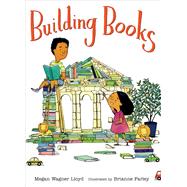 Building Books by Wagner Lloyd, Megan; Farley, Brianne, 9781524773670