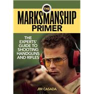 MARKSMANSHIP PRIMER PA by CASADA,JIM, 9781620873670