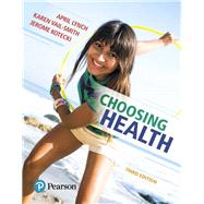 Choosing Health by Lynch, April; Vail-Smith, Karen; Kotecki, Jerome, 9780134493671