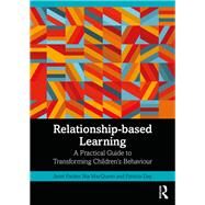 Relationship-based Learning by Janet Packer; Nia MacQueen; Patricia Day, 9780367763671