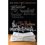 The Imperfectionists by RACHMAN, TOM, 9780385343671