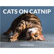 Cats on Catnip by Marttila, Andrew, 9780762463671