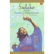 Sadako and the Thousand Paper Cranes by Coerr, Eleanor, 9780812403671