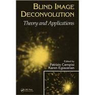 Blind Image Deconvolution: Theory and Applications by Campisi; Patrizio, 9780849373671