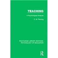 Teaching: A Psychological Analysis by Fleming,C.M., 9781138283671