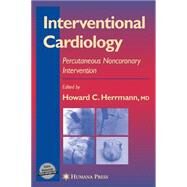 Interventional Cardiology by Herrmann, Howard C., M.D.; Braunwald, Eugene, 9781588293671
