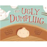 The Ugly Dumpling by Campisi, Stephanie; Kober, Shahar, 9781938063671