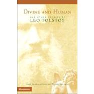 Divine and Human C : And Other Stories by Leo Tolstoy by Leo Tolstoy, New Translations by Peter Sekirin, 9780310223672