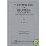 The Components of the Rabbinic Documents, From the Whole to the Parts Vol. I, Sifra, Part IV: A Topical and Methodological Outline of Sifra by Neusner, Jacob, 9780788503672