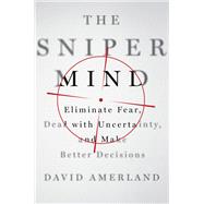 The Sniper Mind by Amerland, David, 9781250113672