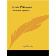 Mystic Philosophy : Words and Numbers by Thorndike, Lynn, 9781425373672