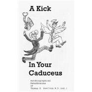 A Kick in Your Caduceus by Hamilton, Thomas E., M.d.; Ault, Michael Ross, 9781450573672