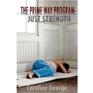 The Prime Way Program by George, Caroline, 9781503343672